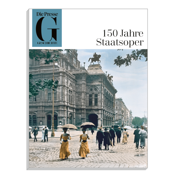 Geschichte Magazin: 150 Jahre Staatsoper