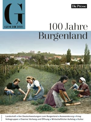 Geschichte Magazin: 100 Jahre Burgenland