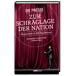 “Die Presse” – Zur Schräglage der Nation